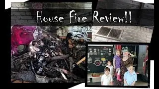 House Fire Review!! ( and our new Family Fire Safety Plan)