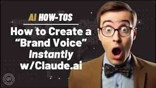 How to Create a &ldquo;Brand Voice&rdquo; Instantly w/Claude.ai
