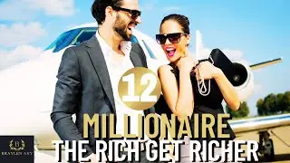 12 Millionaire ways the Rich Get Richer
