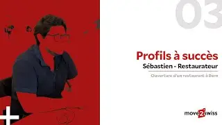 Interview move2swiss - profils &agrave; succ&egrave;s | S&eacute;bastien - Restaurateur &agrave; Bern
