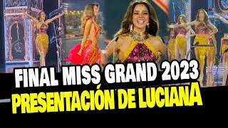 LUCIANA FUSTER: PASARELA Y PRESENTACI&Oacute;N FINAL DEL MISS GRAND INTERNACIONAL