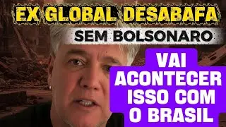 Ex Ator Global Faz FORTE DESABAFO-Sem BOLSONARO Vamos Enfrentar Isso...#cortesdanetoficial#bolsonaro