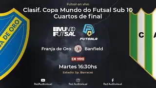 🔴 Franja de Oro vs Banfield - Cuartos de Final - Clasif. Copa Mundo do Futsal Sub10 - Futsala
