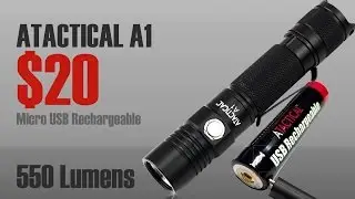 550 Lumens for $20 - ATactical A1 Flashlight