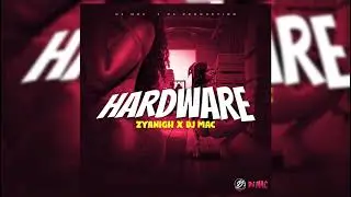 Zyanigh, Dj Mac - &ldquo;Hardware&rdquo; (Official Visualizer)
