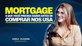 MORTGAGE - O que voc&ecirc; precisa saber antes de comprar nos USA.