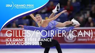 Piper GILLES / Paul POIRIER (CAN) | Ice Dance Free Dance | Saskatoon 2025 | #GPFigure