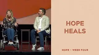 Hope: Week 4 (Hope Heals with Katherine & Jay Wolf) //  The Grove Community Church - Sunday 10:30 AM