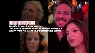 Hear the 911 Call! Jenelle Evans & May Oyola Call Cops to Recover Nathan Griffith's Stuff from Ex