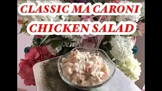 CLASSIC MARARONI CHIKEN SALAD | RhoseSplendid Ravel