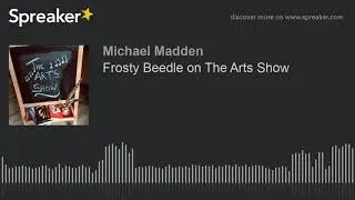 Frosty Beedle on The Arts Show