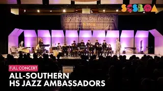 2025 SCSBOA All-Southern HS Jazz Ambassadors | Full Concert