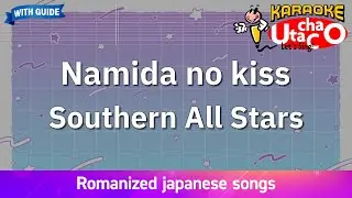 Namida no kiss &ndash; Southern All Stars (Romaji Karaoke with guide)
