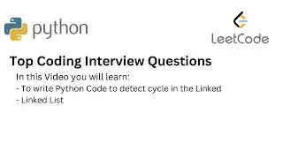 Top Coding Interview Questions -  25 Linked List Cycle| Python| LinkedList| leetcode