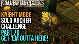 Solo Archer Challenge Part 70 Hashmalum - Final Fantasy Tactics Ivalice Chronicles