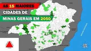 As 15 Maiores Cidades de Minas Gerais em 2050