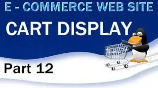 12. E - Commerce Website Tutorial - Display the PHP Shopping Cart
