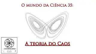 OMC 35 -  A teoria do Caos