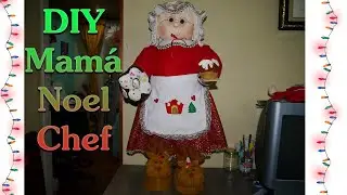DIY MAMA NOEL CHEF + MOLDES GRATIS