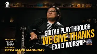 We Give Thanks Guitar Playthrough Feat Deva