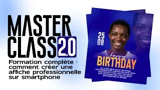 Masterclass 2.0 ( Comment cr&eacute;e une affiche pro sur un t&eacute;l&eacute;phone portable 100% avec pixellab )