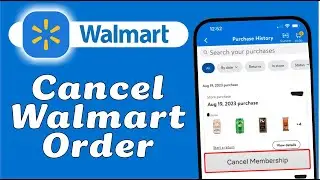 How To Cancel Walmart Order (App or Website)