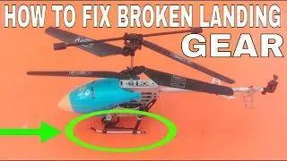 HOW TO REPAIR REMOTE CONTROL HELICOPTER LANDING GEAR | HOW TO REPAIR RC HELICOPTER STAND