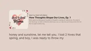 How thoughts shape our lives Ep 1 A Bite-Sized Podcast