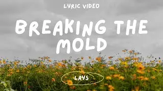 Breaking the Mold - Lays Music (Official Lyric Video)