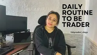 Daily Routine for Trading #fxbyroshni #forextrading #trader #xauusd 