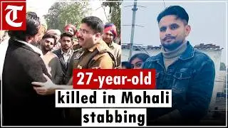 Mohali Tragedy: 27-Year-Old Youth Stabbed to Death, Family Protests Outside Fortis Hospital