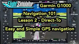 Учебное пособие по Microsoft Flight Simulator &mdash; Навигация 101: Урок 2 &mdash; G1000 DirectTo Простая GPS-навигация