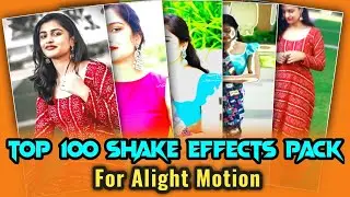 💥Alight Motion Shake Effect Preset Download | Top 100 🌟Shake Effects Xml | ✨2022 New Effects