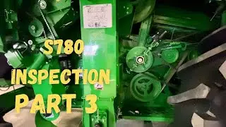 John Deere S780 combine inspection (Part 3)