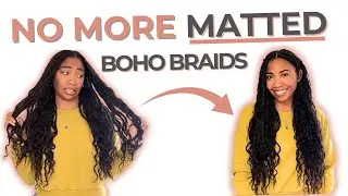 Protective Style for Length Retention & Human Hair Boho Braid Maintenance