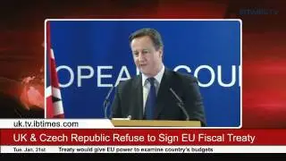 UK & Czech Republic Refuse to Sign EU Fiscal Treaty