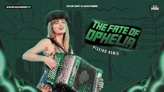 TAYLOR SWIFT - THE FATE OF OPHELIA (VERSÃO PISEIRO)