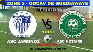 ODCAV GUEDIAWAYE Zone 4 ASC JAMONO 2 vs ASC NOTAIRE