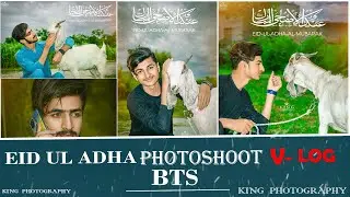 Eid ul adha عید الاضحی photoshoot vlog  2022 | Am king editz | learn creative poses and ideas