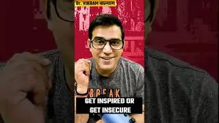GET INSPIRED OR GET INSECURE | Dr Vikram Balyan #shorts #motivational #success
