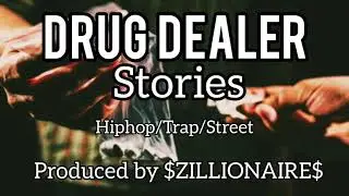 'DRUG DEALERS NIGHTMARE ' Produced by $ZILLIONAIRE$