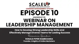 Episode 10 - Leadership 101: Webinar on Leadership Management