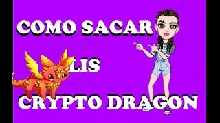 como sacar seus LIS no CRYPTO DRAGON