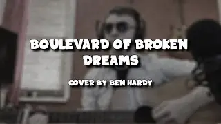 Boulevard of Broken Dreams Cover (Green Day) - Shortened