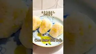 Corn Butter Rice Balls - Simple Japanese Cooking