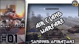 Call to Arms | Air & Land Warfare - Combined Operations #01 [Hard]