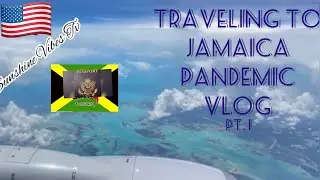 Traveling to Jamaica during Pandemic! | Pt. 1 URGENT What you need to know!