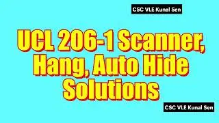 Aadhaar UCL 206-1 Problem White Screen, Scanner Issue, Auto Hide, ✅100% Working UCL 208-2