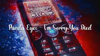 PANDA EYES - IM SORRY YOU DIED (LYRICS // SUBTITULADO AL ESPA&Ntilde;OL)