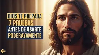 Dios Dice: No estás fallando; las 7 pruebas son la señal de que estoy por usarte con poder